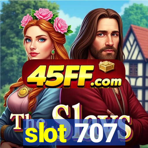 slot 707
